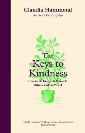 The Keys To Kindness by Claudia Hammond