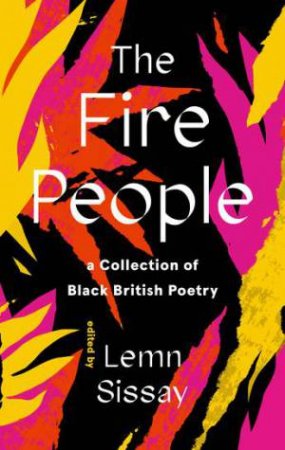 The Fire People by Lemn Sissay & Lemn Sissay