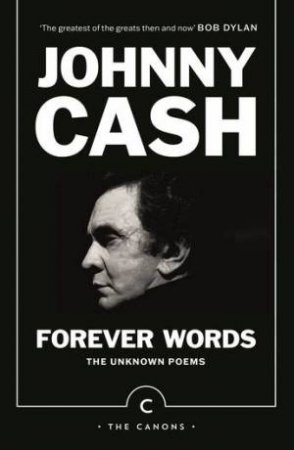 Forever Words by Johnny Cash & Paul Muldoon & Paul Muldoon & John Carter Cash