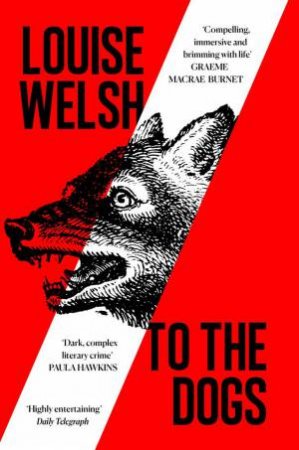 To the Dogs by Louise Welsh