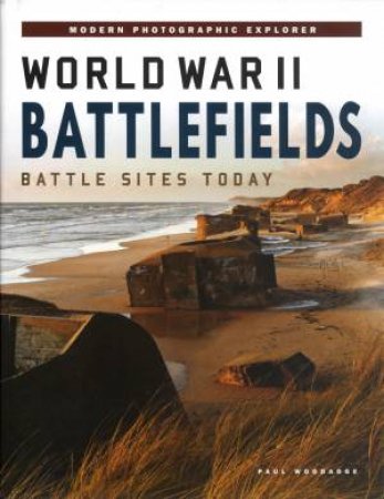 World War 2 Battlefields Today by Various