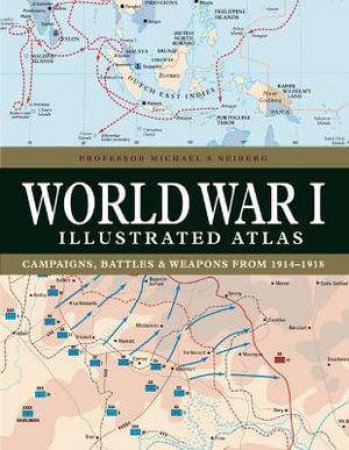 WWI Illustrated Atlas by Various