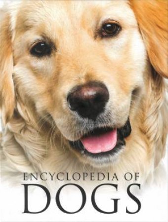 Encyclopedia Of Dogs by Various
