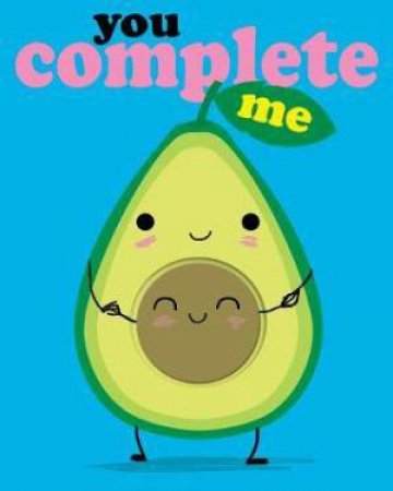 You Complete Me by Caterpillar Books