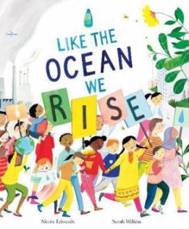 Like the Ocean We Rise by Nicola Edwards & Sarah Wilkins
