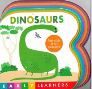 Early Learners: Dinosaurs by Various