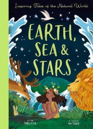 Earth, Sea And Stars by Isabel Otter & Ana Sender