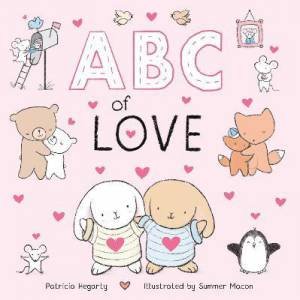 ABC Of Love by Patricia Hegarty & Summer Macon
