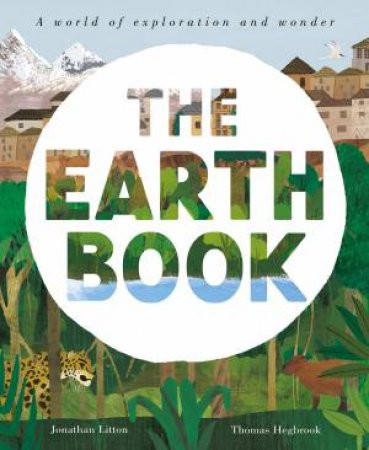 The Earth Book by Thomas Hegbrook & Jonathan Litton