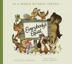 Everybody’s Equal by Patricia Hegarty & Greg Abbott