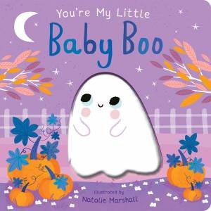 You're My Little Baby Boo by Nicola Edwards & Natalie Marshall