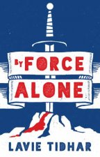 By Force Alone
