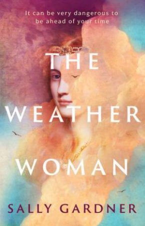 The Weather Woman by Sally Gardner