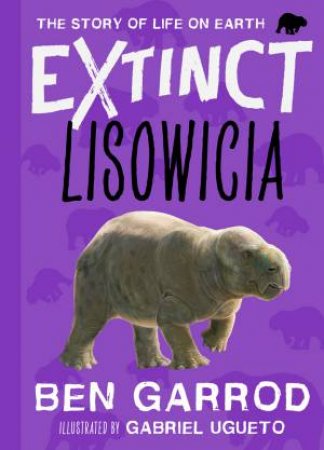 Extinct: Lisowicia by Ben Garrod