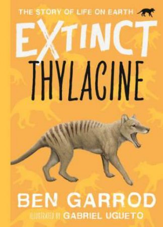 Thylacine by Ben Garrod & Gabriel Ugueto