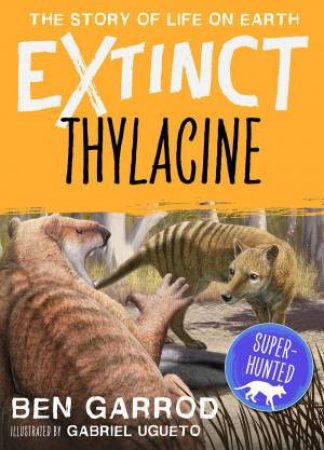 Thylacine by Ben Garrod & Gabriel Ugueto