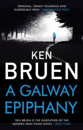 A Galway Epiphany by Ken Bruen