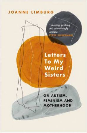 Letters To My Weird Sisters by Joanne Limburg & \N