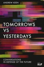 Tomorrows Versus Yesterdays