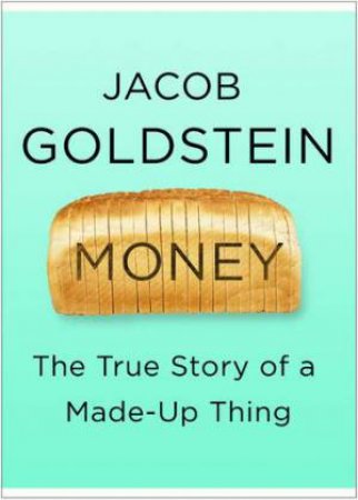 Money by Jacob Goldstein