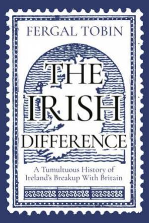 The Irish Difference by Various