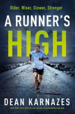 A Runner's High by Dean Karnazes