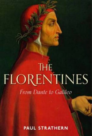 The Florentines by Paul Strathern