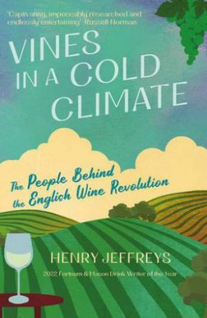 Vines in a Cold Climate by Henry Jeffreys