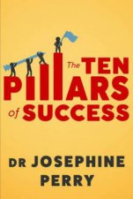 The Ten Pillars Of Success