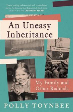 An Uneasy Inheritance by Polly Toynbee