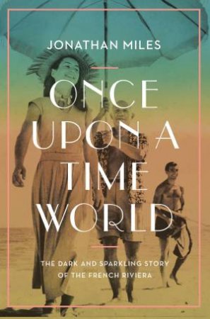 Once Upon a Time World by Jonathan Miles
