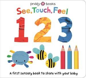 See, Touch, Feel: 123 by Roger Priddy