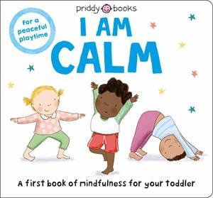 I Am Calm by Roger Priddy