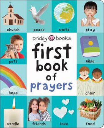 First Book Of Prayers: First 100 Soft To Touch by Roger Priddy