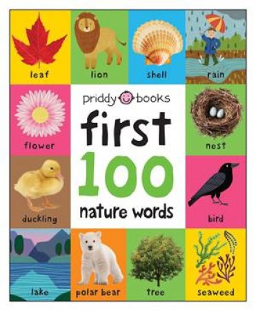 First 100 Nature Words by Roger Priddy