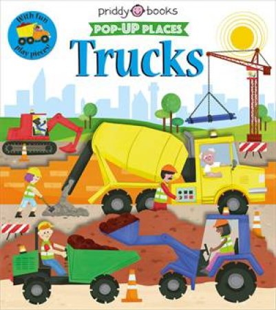 Pop Up Places Trucks by Roger Priddy