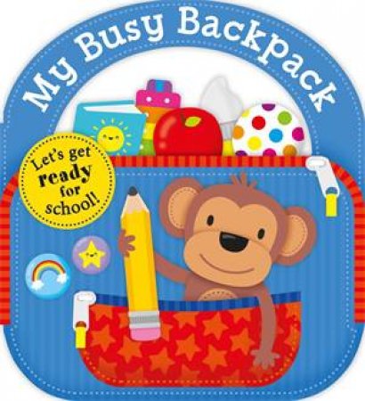 My Busy Backpack by Roger Priddy