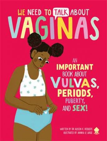 We Need to Talk About Vaginas by Allison K. Rodgers