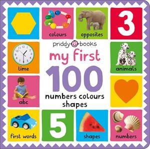 My First 100 Numbers Colours Shapes by Roger Priddy