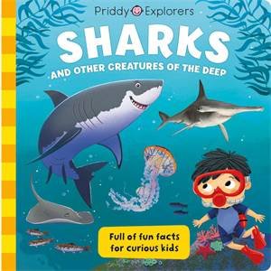 Priddy Explorers:  Sharks by Roger Priddy