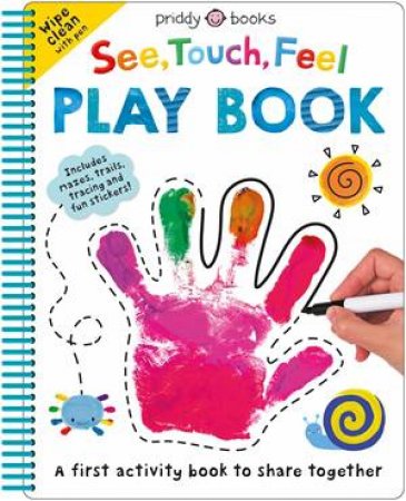 See Touch Feel Play Book: Wipe and Clean Spiral by Roger Priddy