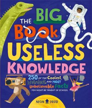 The Big Book of Useless Knowledge by Unknown