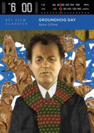 Groundhog Day by Ryan Gilbey