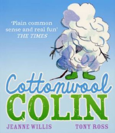Cottonwool Colin by Jeanne Willis & Tony Ross