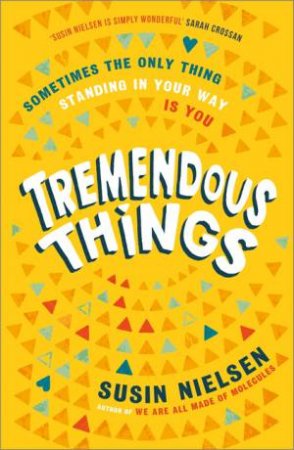 Tremendous Things by Susin Nielsen