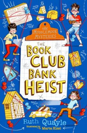 The Muddlemoor Mysteries: The Book Club Bank Heist by Ruth Quayle & Marta Kissi