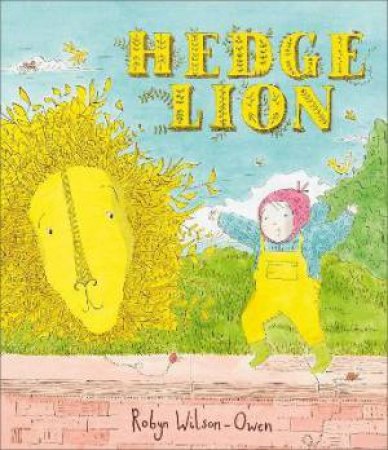 Hedge Lion by Robyn Wilson Owen