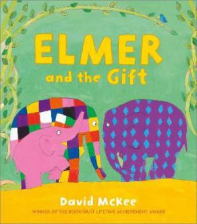 Elmer And The Gift by David McKee