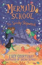 Mermaid School The Spooky Shipwreck