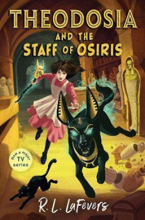 Theodosia And The Staff Of Osiris by R L LaFevers